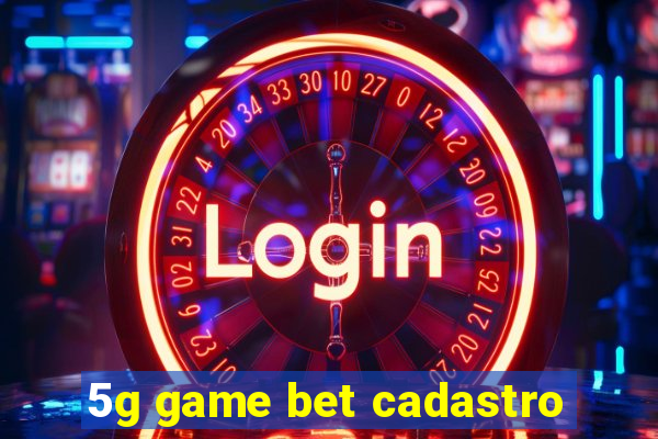 5g game bet cadastro